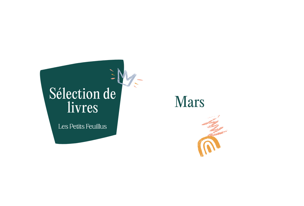 Sélection de livres de mars 2024 | Les Petits Feuillus